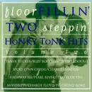 CD - Tanya Tucker, Highway 101, Pirates Of The Mississippi - Floor Fillin' Two Steppin' Honky Tonk Hits - Volume Two