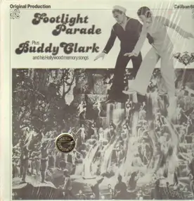 Various Artists - Footlight Parade / Buddy Clark and his Hollywood memory songs