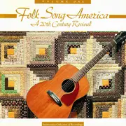 CD - Bentley Ball, Paul Robeson, Carl Sandburg - Folk Song America: A 20th Century Revival - Volume One