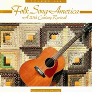 Bentley Ball, Paul Robeson, Carl Sandburg - Folk Song America: A 20th Century Revival - Volume One