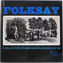 LP - Various - Folksay Vol. 1 (A Collection Of American Folksongs) - Mono