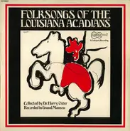 Chuck Guillory / Wallace "Cheese" Reed a.o. - Folksongs Of The Louisiana Acadians