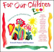 Celine Dion,Elton John,Seal a. o. - For Our Children Too!