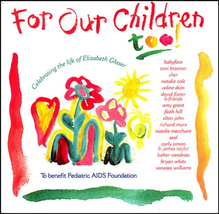 Celine Dion,Elton John,Seal a. o. - For Our Children Too!