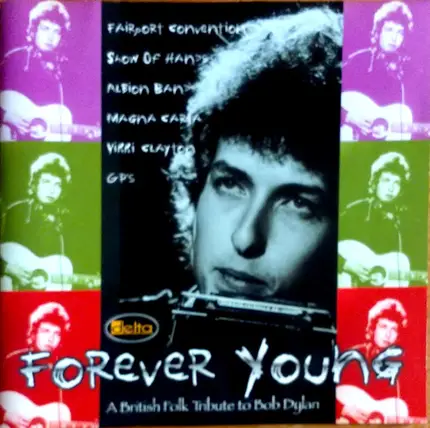 Show Of Hands, The Albion Band & others - Forever Young - A British Folk Tribute To Bob Dylan
