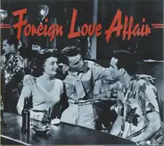 Hank Locklin / Eddie Wilson / Hank Snow a.o. - Foreign Love Affair