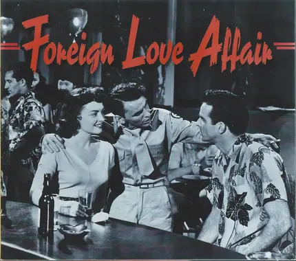 Hank Locklin / Eddie Wilson / Hank Snow a.o. - Foreign Love Affair