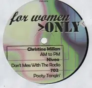 Christine Millan / Nivea / 702 a.o. - For Women Only