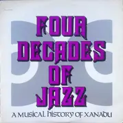 Double LP - Charlie Parker / Sam Jones a.o. - Four Decades Of Jazz - A Musical History Of Xanadu