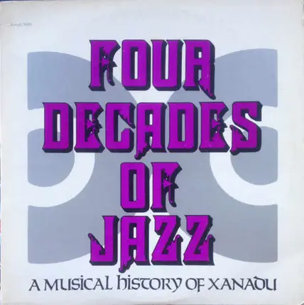 Charlie Parker / Sam Jones a.o. - Four Decades Of Jazz - A Musical History Of Xanadu