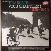 Double LP - Various - Français Vous Chantiez! 1939-1944 - Gatefold