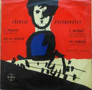Franck / Widor / Bonnet / Dubois - Francia Orgonaművek