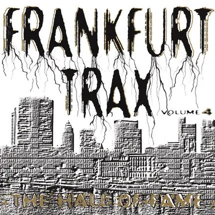 Alien Christ, Headshopd, a.o. - Frankfurt Trax Volume 4 - The Hall Of Fame