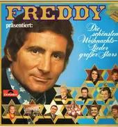 Fritz Wunderlich, Rita Streich, Freddy, a.o. - Freddy Präsentiert: Die Schönsten Weihnachts- Lieder Großer Stars