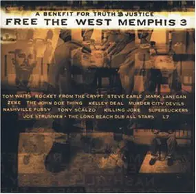 Steve Earle - Free The West Memphis 3 (A Benefit For Truth & Justice)