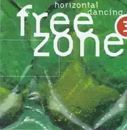 Phume, Fila Brazillia, Nu Era, Herbert a.o. - Freezone 3: Horizontal Dancing