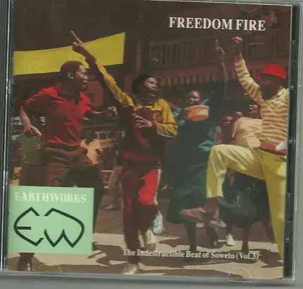 Isaac Sibiya, Mahotella Queens, Bra Sello - Freedom Fire (The Indestructible Beat Of Soweto Vol. 3)