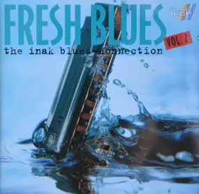 Various Artists - Fresh Blues - The Inak Blues Connection Vol. 2