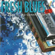 Sunnyland Bluesband, Toscho, Telecats - Fresh Blues - The Inak Blues-Connection Vol. 3