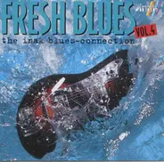 Scott Holt, Toscho, Savoy Brown - Fresh Blues - The Inak Blues-Connection Vol. 4