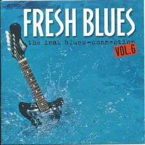 Tab Benoit - Fresh Blues - The Inak Blues-Connection Vol. 6