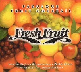 Basement Jaxx - Fresh Fruit - Fabulous Fruit Cocktail