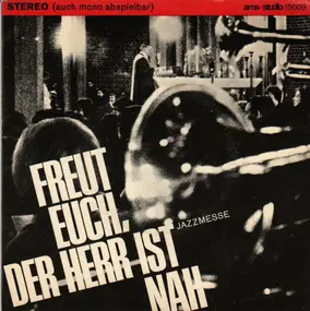 Various Artists - Freut Euch, Der Herr Ist Nah ('Jazzmesse' Für Die Adventszeit)