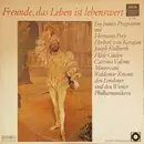 LP - Keilberth, Güden, Prey a.o. - Freunde, das Leben ist lebenswert