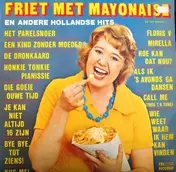Johnny Hoes - Friet Met Mayonaise En Andere Hollandse Hits