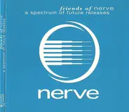 Various - Friends Of Nerve - A Spectrum Of Future Releases