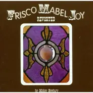 Michael Fracasso, David Halley, Bill Frisell - Frisco Mabel Joy Revisited: a Tribute to Mickey Newbury