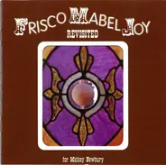 Bill Frisell, Michael Fracasso, Kris Kistrofferson & others - Frisco Mabel Joy Revisited: For Mickey Newbury