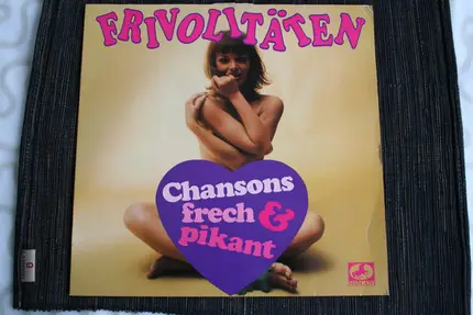Neumann, Holländer, u.a. - Frivolitäten - Chansons Frech Und Pikant
