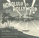 CD - Various - From Honolulu To Hollywood (Jazz, Blues & Popular Specialties Performed Hawaiian Style)