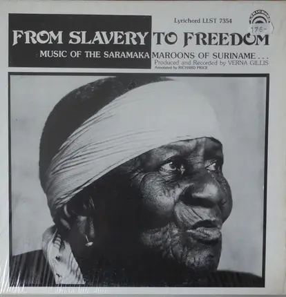 Various - From Slavery To Freedom - Music Of The Saramaka Maroons Of Suriname...