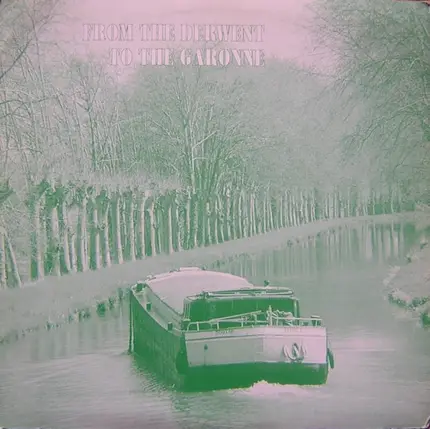 The Almanacs / Antiseptic Beauty / Iris / a.o. - From The Derwent To The Garonne, A Derbian Compilation