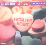 Kim Carnes / Alias / Little River Band a.o. - From The Heart: Pop Love Songs Volume One