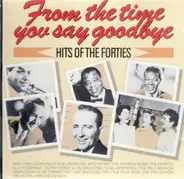 Various - From The Time You Say Goodbye: Hits Of The Fourties