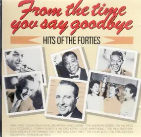 Various Artists - From The Time You Say Goodbye: Hits Of The Fourties