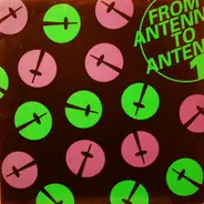 Andre Crom, Phage a.o. - From Antenna To Antenna 1
