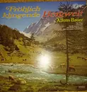 LP - Alfons Bauer - Fröhlich Klingende Bergwelt
