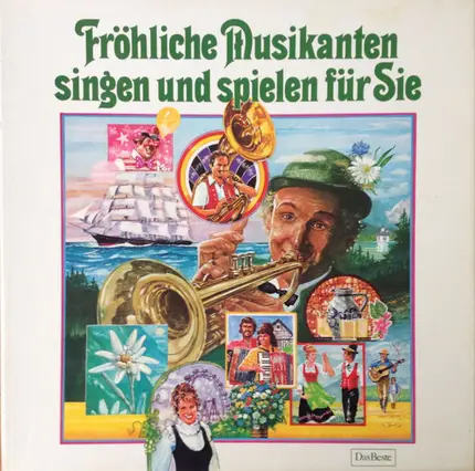 Die Zünftigen Oberkrainer / Die Original Bayerischen Schuhplattler / A.O. - Fröhliche Musikanten Singen Und Spielen Für Sie