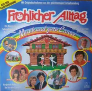 Aschberger Musikanten, Medium Terzett, Walter Scholz a.o. - Fröhlicher Alltag - Musik Und Gute Laune
