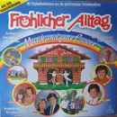 LP - Aschberger Musikanten, Medium Terzett, Walter Scholz a.o. - Fröhlicher Alltag - Musik Und Gute Laune