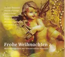 CD - José Carreras / Luciano Pavarotti a.o. - Frohe Weihnachten 2 (Weihnachtskonzert Mit Internationalen Künstlern) - Digifile