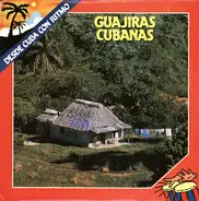 Gonzalez, Ojeda, Tamayo, Veloz - Guajiras Cubanas