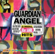 Pet Shop Boys / Radiorama a.o. - Guardian Angel (16 Original 80er Jahre Hits)
