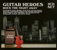 Gary Moore / Michael Schenker Group a.o. - Guitar Heroes (Rock The Night Away)