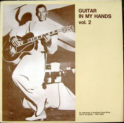 Lightning Hopkins, Pee Wee Crayton, Lester Williams - Guitar In My Hands Vol. 2 - An Anthology Of Smoking Texas Blues And R & B Guitar - 1947-1964)
