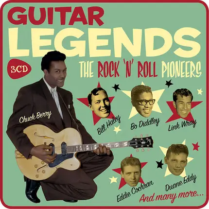 Chuck Berry / Bo Diddley / Bill Haley a.o. - Guitar Legends - The Rock 'N' Roll Pioneers